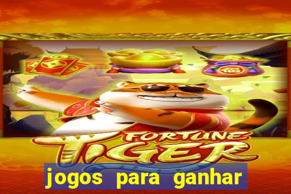 jogos para ganhar dinheiro via pix tigrinho